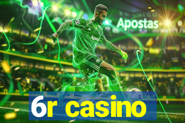 6r casino
